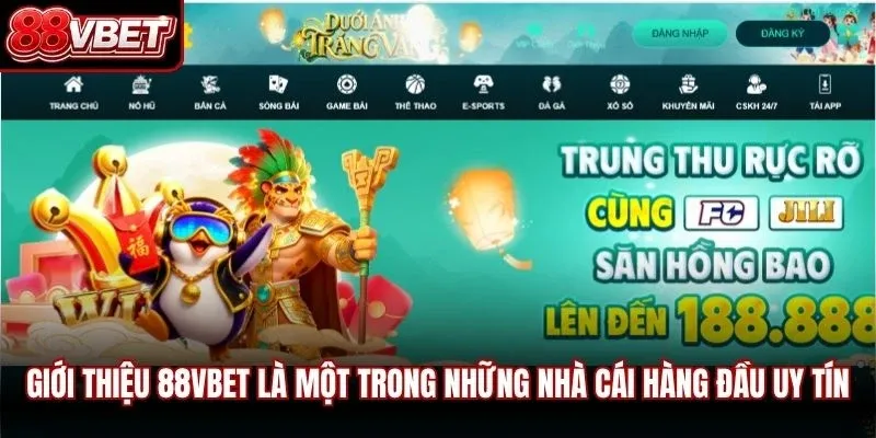 Giới thiệu 88VBET là một trong những nhà cái hàng đầu uy tín