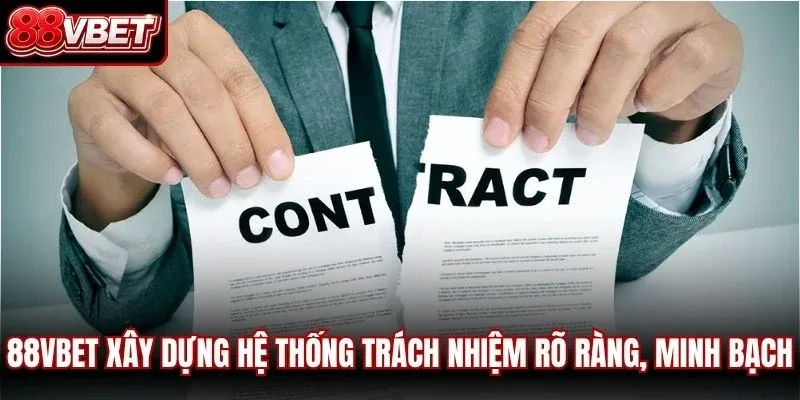 88VBET xây dựng hệ thống trách nhiệm rõ ràng, minh bạch